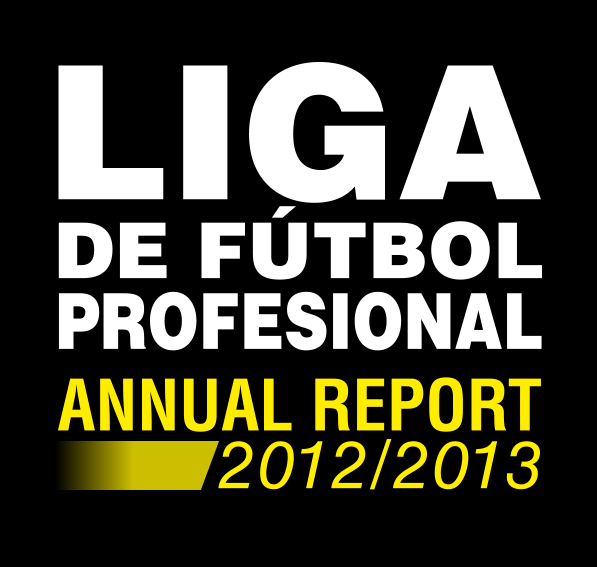 Annual Report 2012/2013 Liga de Fútbol Profesional